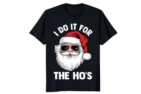 I Do It for the Ho's Christmas Santa PNG: A Festive Design Asset